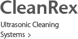 CleanRex Ultrasonic Cleaning Systems